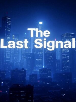 cover image of The Last Signal